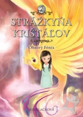 Strážkyňa krištáľov   Ohnivý Fénix