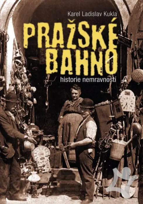 Pražské bahno  Historie nemravnosti