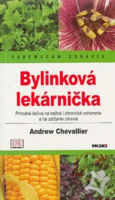 Bylinková lekárnička  Prírodné liečivá na bežné i chronické ochorenia a na udržanie zdravia