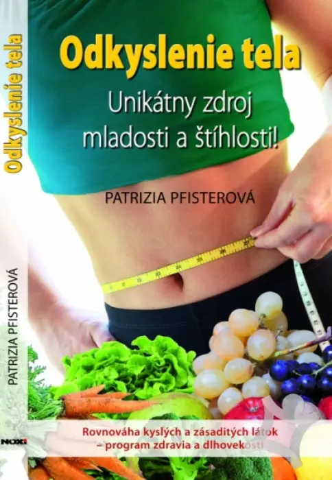 Odkyslenie tela  Unikátny zdroj mladosti a štíhlosti
