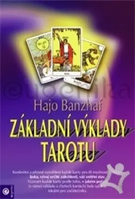 Základní výklady tarotu  S interpretacemi ke všem kartám v různých pozicích výkladu