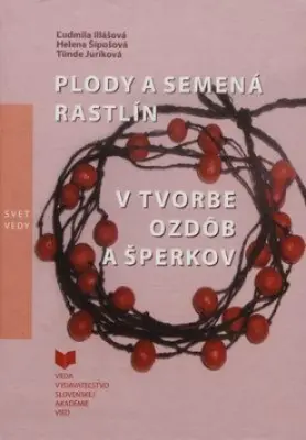 Plody a semená rastlín v tvorbe ozdôb a šperkov