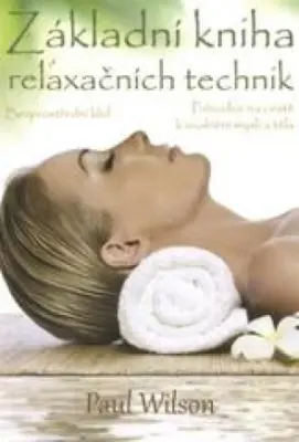 Základní kniha relaxačních technik  Bezprostřední klid