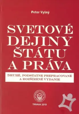 Svetové dejiny štátu a práva  Tretie prepracované a rozšírené vydanie