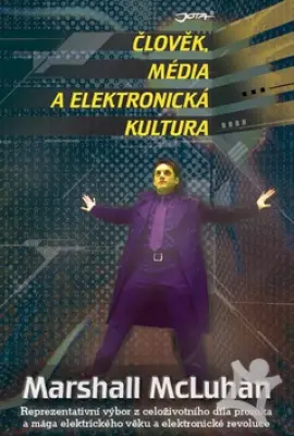 Člověk, média a elektronická kultura