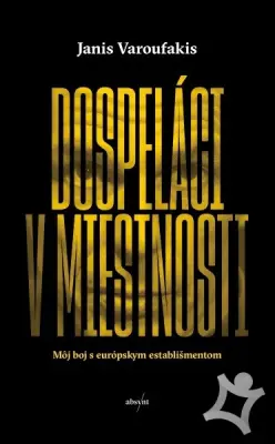 Dospeláci v miestnosti  Môj boj s európskym establišmentom