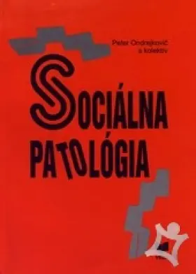 Sociálna patológia a jej prevencia