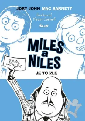 Miles a Niles  Je to zlé