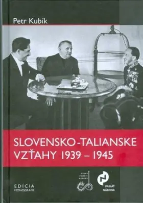 Slovensko-talianske vzťahy 1939 - 1945