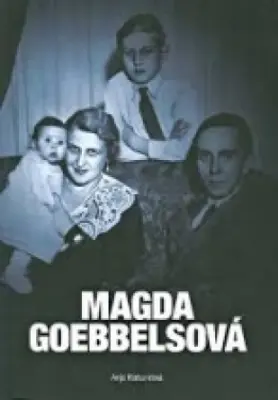 Magda Goebbelsová  Nástin jednoho života