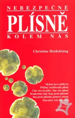 Nebezpečné plísně kolem nás