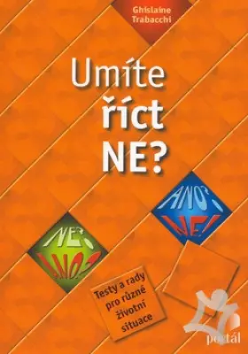 Umýte říct ne?  Testy a rady pro různe životní situace