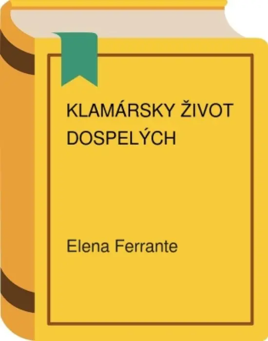 Klamársky život dospelých