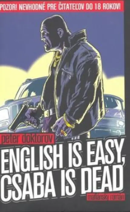 English is easy, Csaba is dead  Mafiánsky román