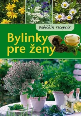 Babičkin receptár  Bylinky pre ženy
