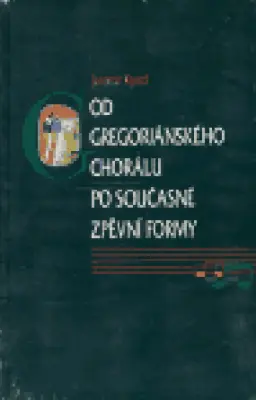 Od gregoriánskeho chorálu po současné zpěvní formy