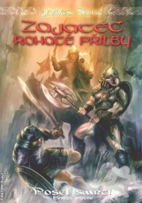 Posel smrti kniha první Zajatec rohaté přilby