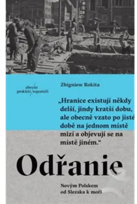 Odřanie  Novým Polskem od Slezska k moři