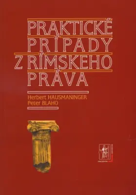 Praktické prípady z rímskeho práva  2. doplnené vydanie