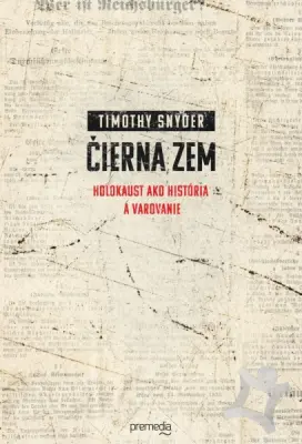 Čierna zem  Holokaust ako história a varovanie