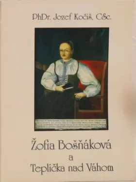 Žofia Bošňáková a Teplička nad Váhom