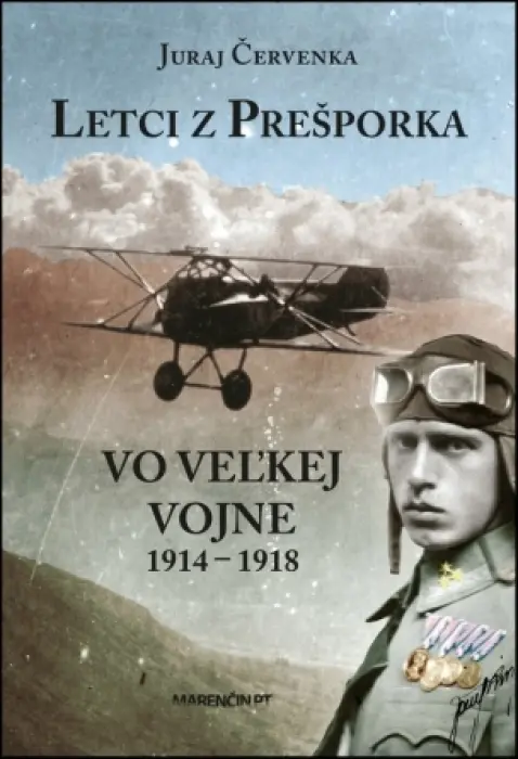 Letci z Prešporka vo veľkej vojne 1914 - 1918