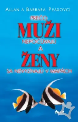 Prečo muži nepočúvajú a ženy sa nevyznajú v mapách