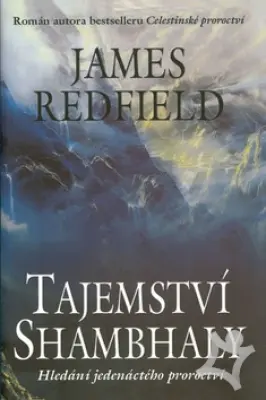 Tajemství Shambhaly  Hledání jedenáctého proroctví