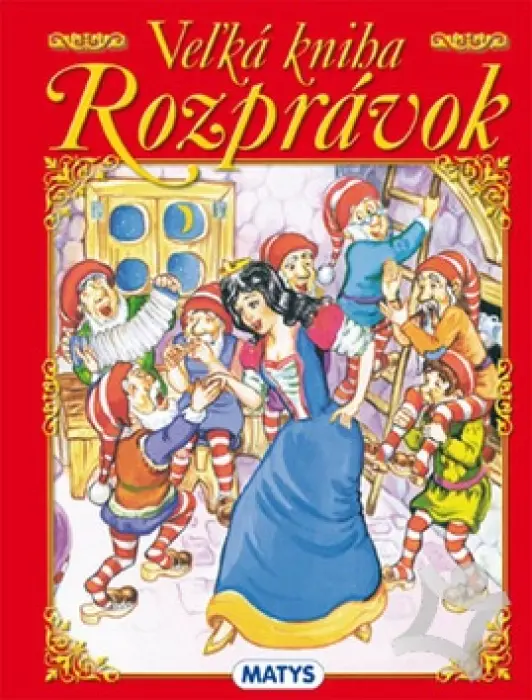 Kde bolo, tam bolo  Veľká kniha rozprávok