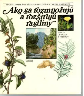 Ako sa rozmnožujú a rozširujú rastliny