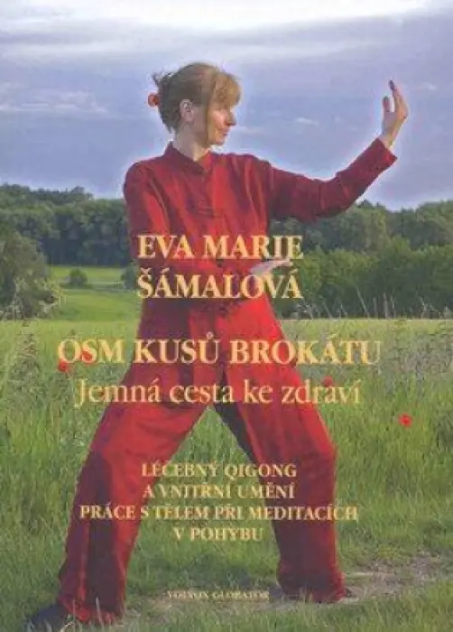 Osm kusů brokátu  Jemná cesta ke zdraví