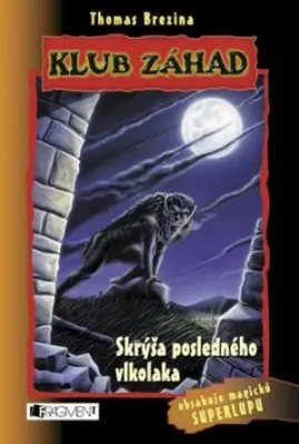 Klub záhad  Skrýša posledného vlkolaka