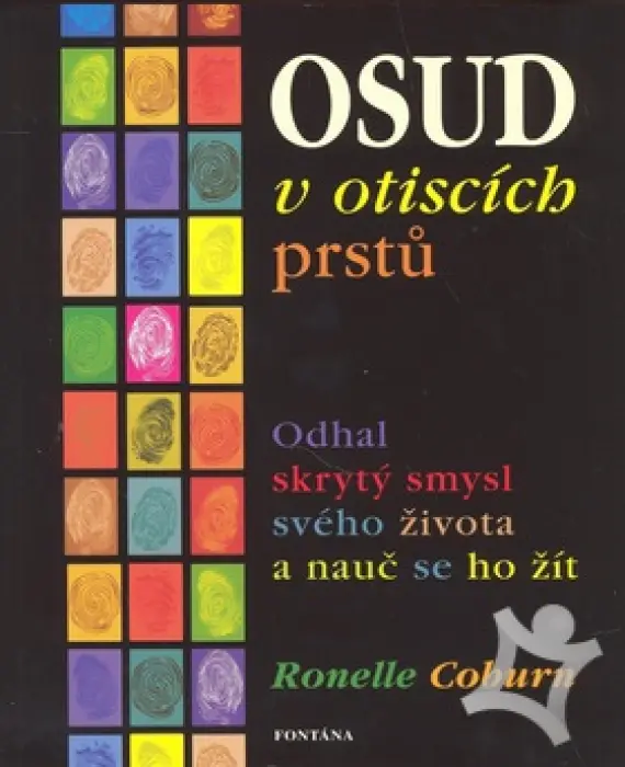 Osud v otiscích prstů  Odhal skrytý smysl svého života a nauč se ho žít