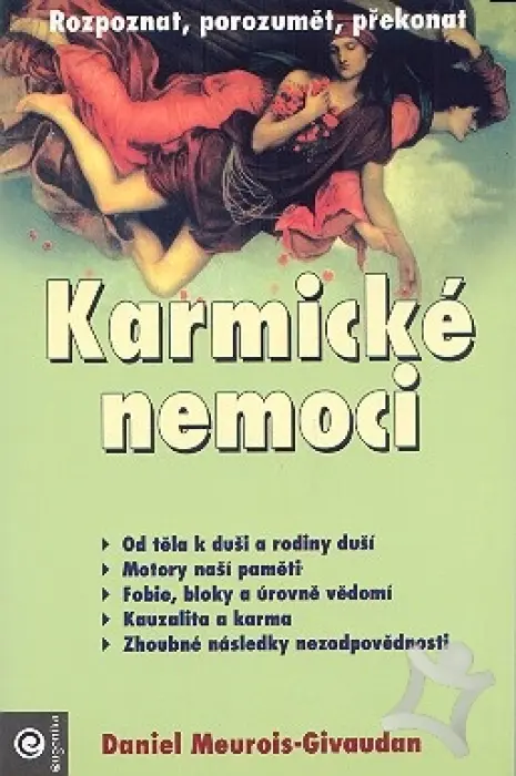 Karmické nemoci  Rozpoznat, porozumět, překonat