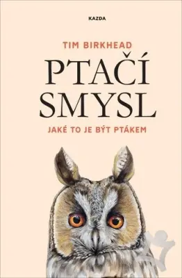 Ptačí smysl  Jaké to je být ptákem