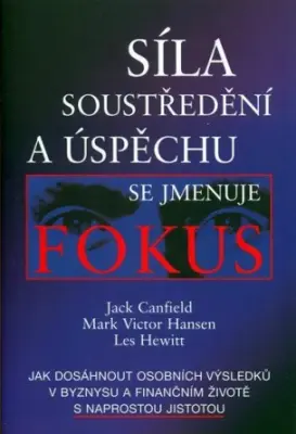 Síla soustředení a úspěchu se jmenuje fokus