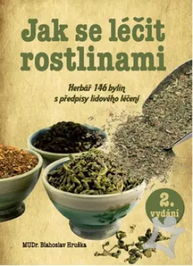 Jak se léčit rostlinami  Herbář 145 bylin s předpisy lidového léčitelství