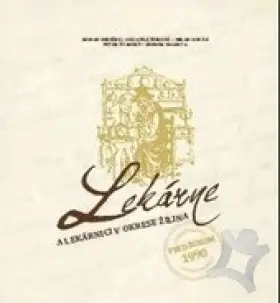 Lekárne a lekárnici v okrese Žilina pred rokom 1990