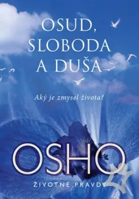 Osud, sloboda a duša