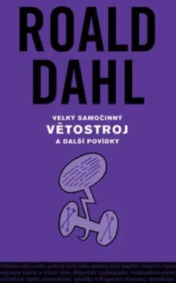 Velký samočinný větostroj a další povídky