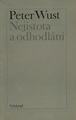 Nejistota a odhodlání
