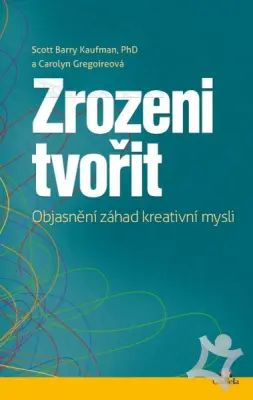 Zrozeni tvořit  Objasnění záhad kreativní mysli