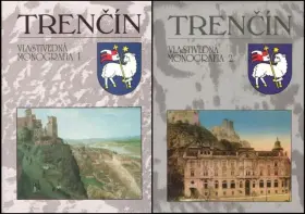 Trenčín vlastivedná monografia 1 + 2