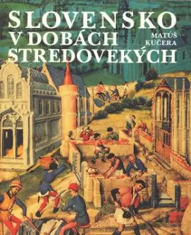 Slovensko v dobách stredovekých