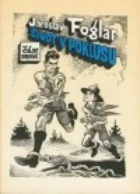 Život v poklusu část první  /il. Kája Saudek/