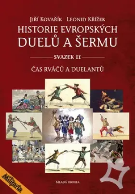 Historie evropských duelů a šermu I. + II. + III.