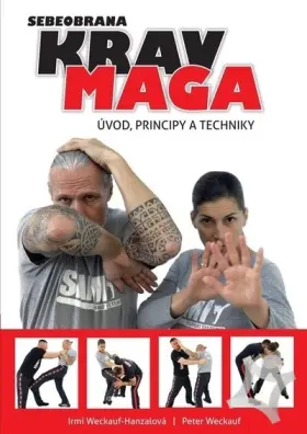 Krav Maga  Umění čelit ozbrojenému útočníkovi