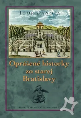 Oprášené historky zo starej Bratislavy