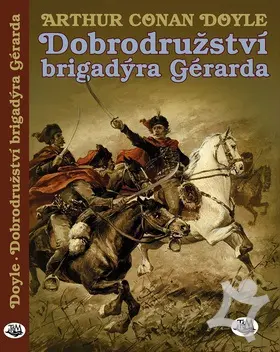 Hrdinstvá brigadiera Gérarda  ed. Stopy