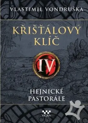 Křišťálový klíč I-IV  /Falknovská huť, Vídeňský sen, Jarmarečník, Hejnické pastorále/